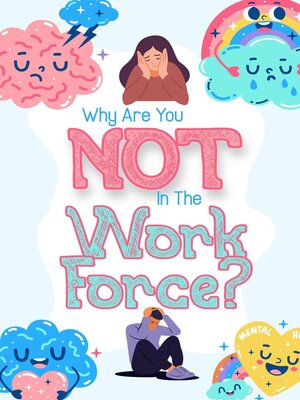 cover image of Why Are You NOT in the Workforce?